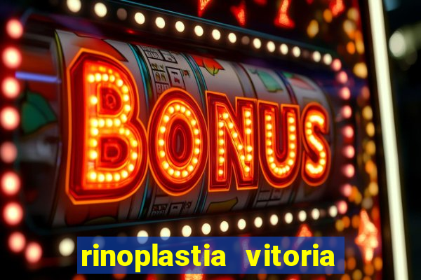 rinoplastia vitoria da conquista